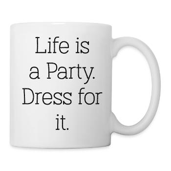 life is a party feiern Spaß lustiger Spruch - Tasse - Weiß - Rechts