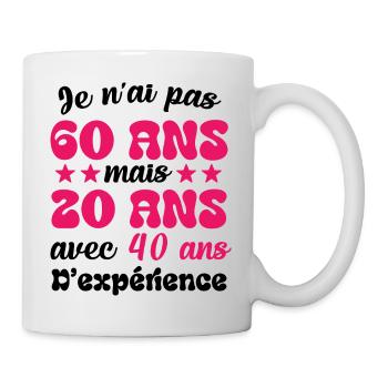 Je n'ai pas 60 ans cadeau humour anniversaire - Mug blanc - blanc - Droite