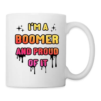 Ich bin ein BOOMER und stolz darauf - Tasse - Weiß - Rechts