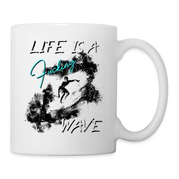 Surfing - Life Is A Fucking Wave | Black - Mug - white - Right