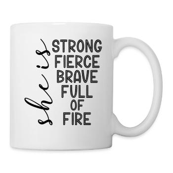 She Is Strong Fierce Brave Full of Fire - Mug - white - Right