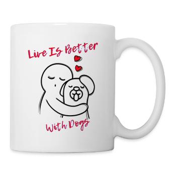 Life is Better with Dogs. Pet all the dogs! - Mug - white - Right