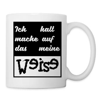Ich mache das halt auf meine Weise - Tasse - Weiß - Rechts