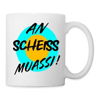 AN SCHEISS MUASSI - Tasse - Weiß - Rechts