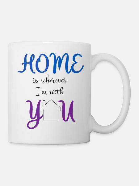 Phrase home est où que je sois avec vous - Mug blanc - blanc