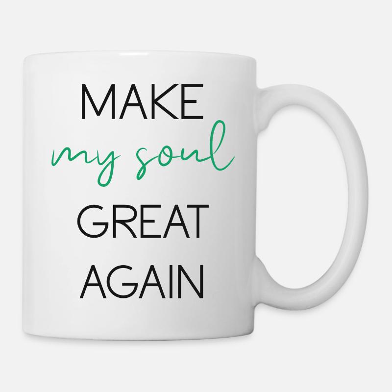 Phrase Rendre mon âme grande à nouveau - Mug blanc - blanc