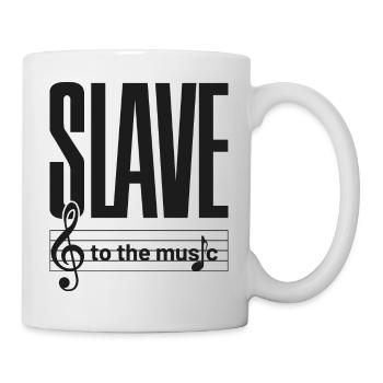 SLAVE to the music - Tasse - Weiß - Rechts