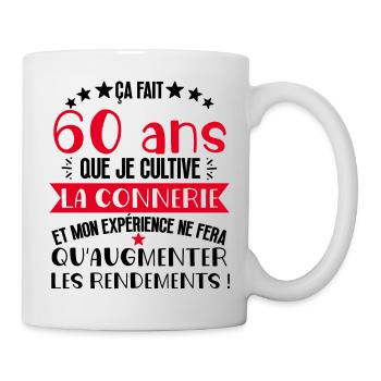 60 ans que je cultive la connerie anniversaire - Mug blanc - blanc - Droite