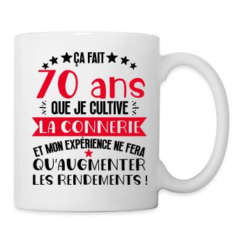 70 ans que je cultive la connerie anniversaire - Mug blanc - blanc - Droite