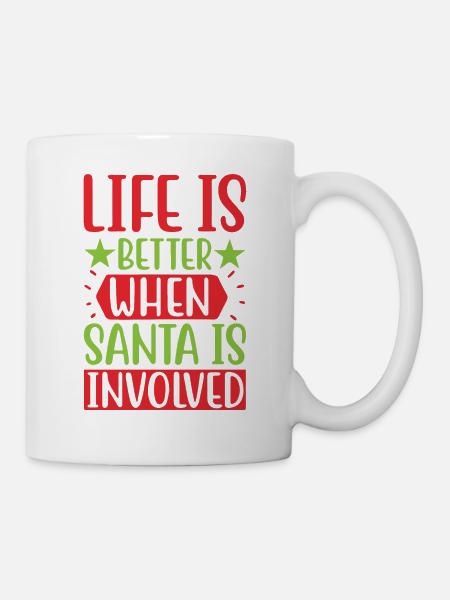Life Is Better When Santa Is Involved - Mug - white