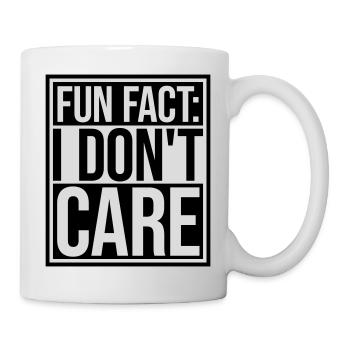 I dont care fact - Tasse - Weiß - Rechts