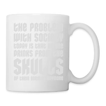 drinks from enemies skulls - Mug - white - Right