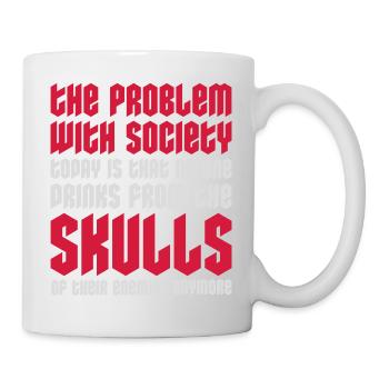 drinks from enemies skulls - Mug - white - Right