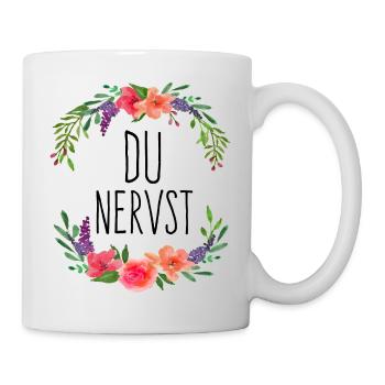 Du nervst - Tasse - Weiß - Rechts