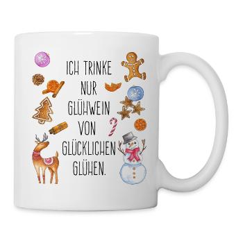 Ich trinke nur Glühwein von glücklichen Glühen - Tasse - Weiß - Rechts