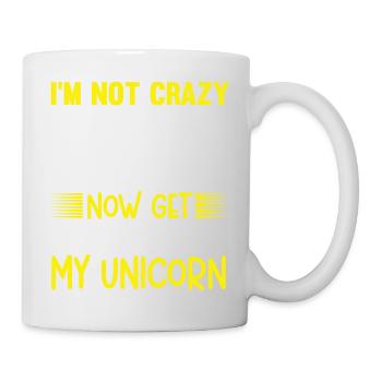 Je ne suis pas fou Maintenant, éloignez-vous de ma licorne - Mug blanc - blanc - Droite