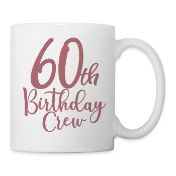 60th Birthday Crew B-day Party Squad 60 Jahre alt - Tasse - Weiß - Rechts