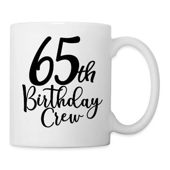 65th Birthday Crew B-day Party Squad 65 Years Old - Mug - white - Right