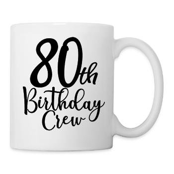 80. Geburtstag Crew B-Day Party Squad 80 Jahre alt - Tasse - Weiß - Rechts