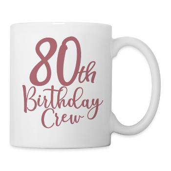 80. Geburtstag Crew B-Day Party Squad 80 Jahre alt - Tasse - Weiß - Rechts