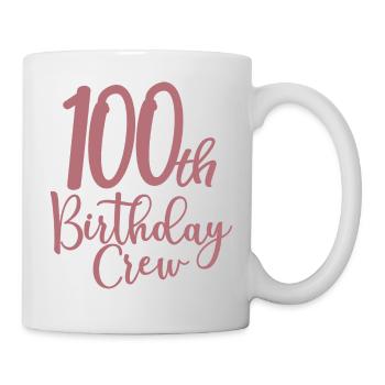 100th Birthday Crew Bday Party Squad 100 Years Old - Mug - white - Right
