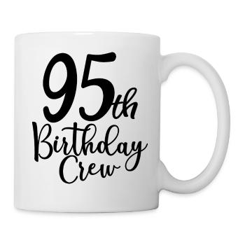 95th Birthday Crew B-day Party Squad 95 Years Old - Mug - white - Right