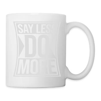 say less do more - Mug - white - Right