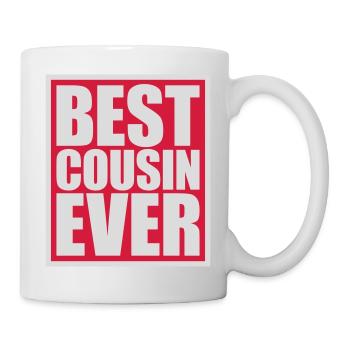 best cousin ever Zitat - Tasse - Weiß - Rechts