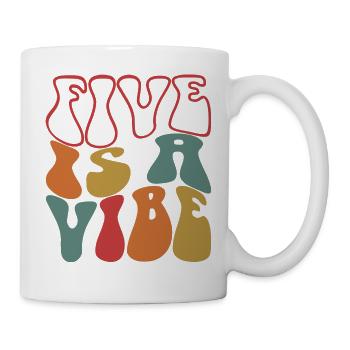 Five Is A Vibe, 5 Jahre alt, Kinder zum 5. Geburtstag - Tasse - Weiß - Rechts