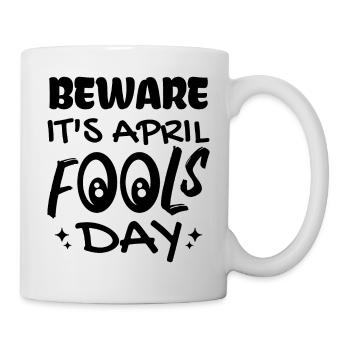 Beware It's April Fools Day - Mug - white - Right