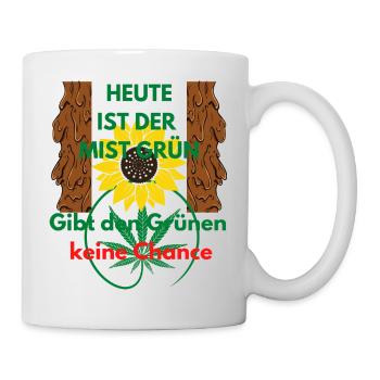 Heute ist der Mist Grün - Tasse - Weiß - Rechts