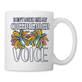 Benutzen Sie nicht meine Cheerleader-Stimme - Tasse - Weiß - Rechts