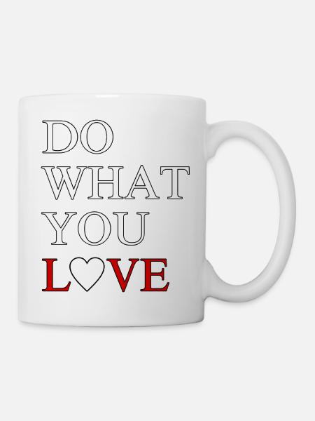 Do what you love - Tasse - Weiß