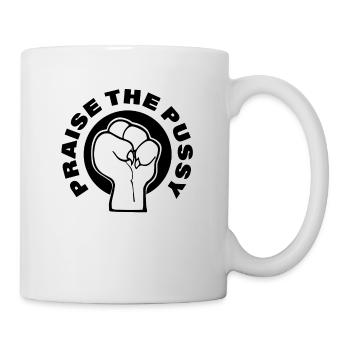 praise the pu§§y transparent - Tasse - Weiß - Rechts