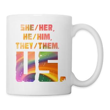 She/Her, He/Him, They/Them. Us. - Mug - white - Right