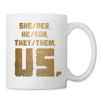 Sie/Sie, er/Ihm, Sie/Sie. Uns. - Tasse - Weiß - Rechts