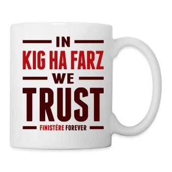 In Kig Ha Farz we trust - Mug blanc - blanc - Droite