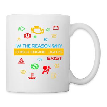 I'm the reason why 'check engine' lights - Mug - white - Right