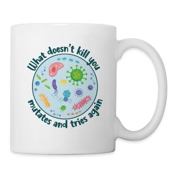 Was dich nicht umbringt, mutiert zu einer lustigen Biologie - Tasse - Weiß - Rechts