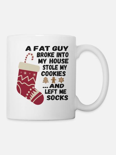 Funny Santa Quote - A fat guy broke into my house - Mug - white