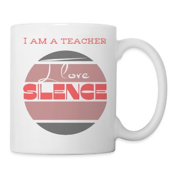 I am a teacher, I love silence. - Mug - white - Right