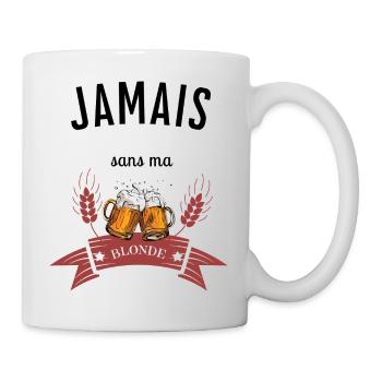 Jamais sans ma blonde cadeau homme - Mug blanc - blanc - Droite