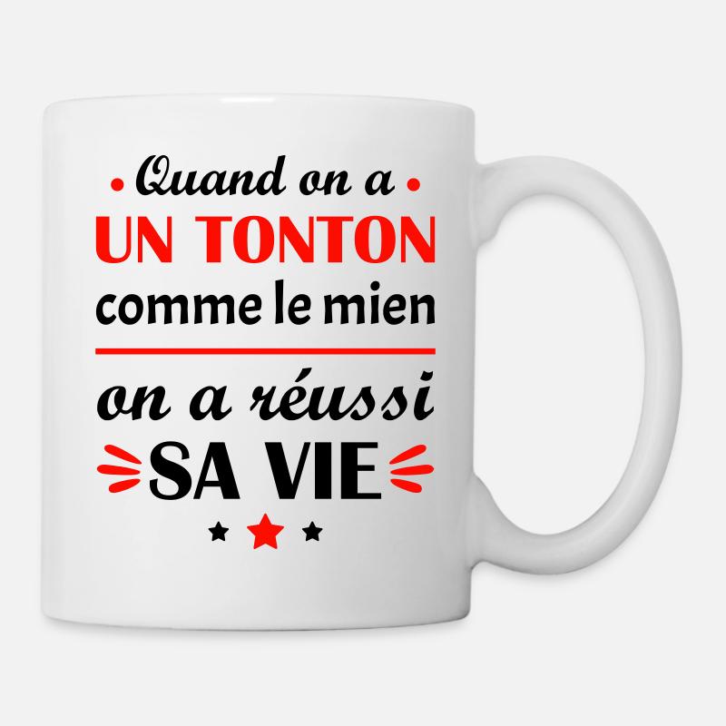 Quand on a un tonton, cadeau anniversaire, noël - Mug blanc - blanc