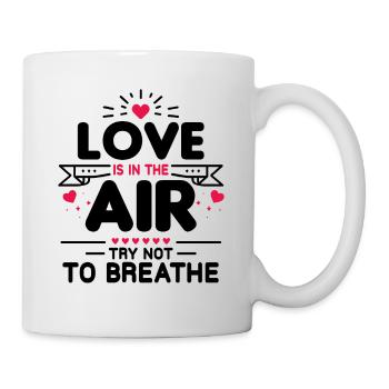 Liebe liegt in der Luft und atmet nicht am Valentinstag - Tasse - Weiß - Rechts
