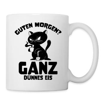Sarkastische Katze - Guten Morgen Ganz Dünnes Eis - Tasse - Weiß - Rechts