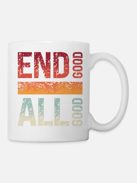 Denglisch Ende Gut Alles Gut Englischlehrer Spruch - Tasse - Weiß