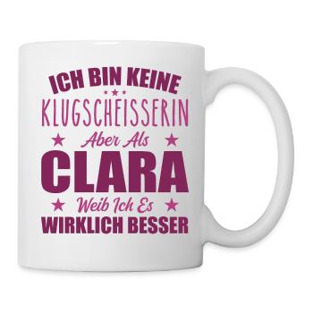 Name Clara Vorname Klugscheisserin Namenstag - Tasse - Weiß - Rechts
