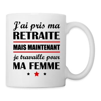 J'ai pris ma retraite, cadeau départ à la retraite - Mug blanc - blanc - Droite
