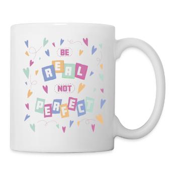 Be real not perfect - self-confidence self-worth - Mug - white - Right
