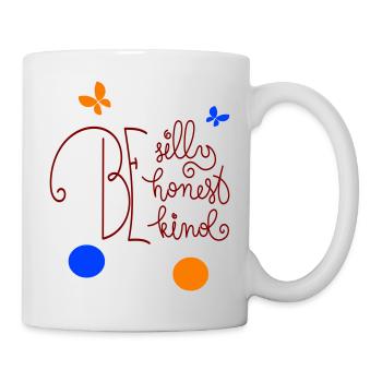 be silly be honest be kind - Mug - white - Right
